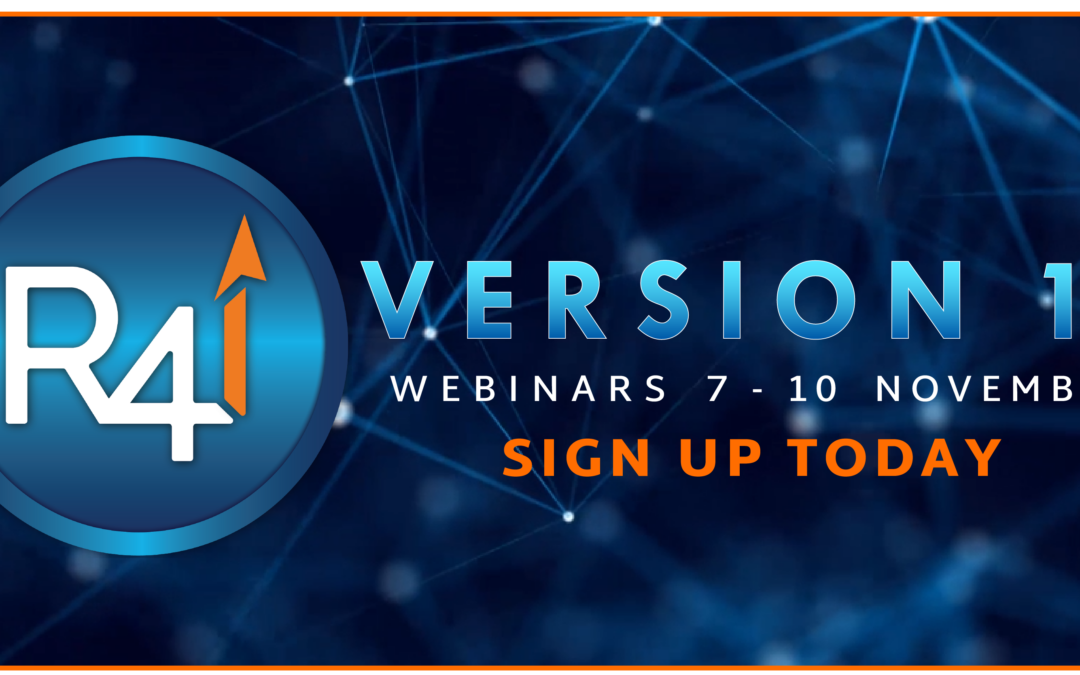 R4i V11 Release: Part 1 Webinar COMMENCING SOON!