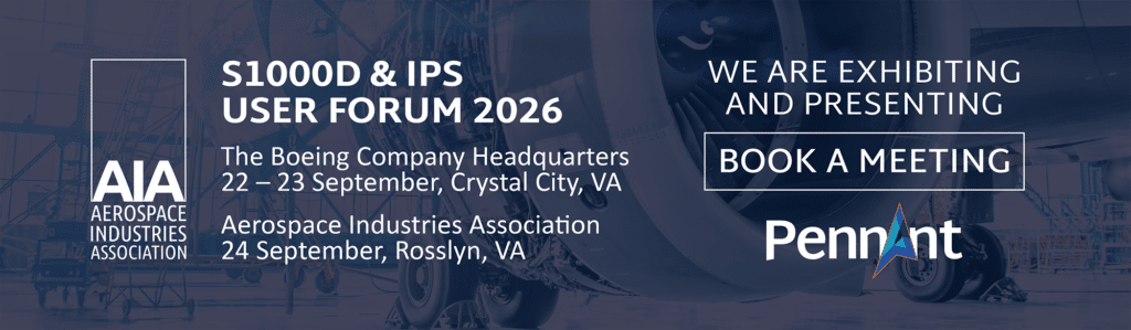 Why Visit Pennant at the S1000D & IPS User Forum 2026? 1 S1000D IPS User Forum Web Banner 1000x292 1